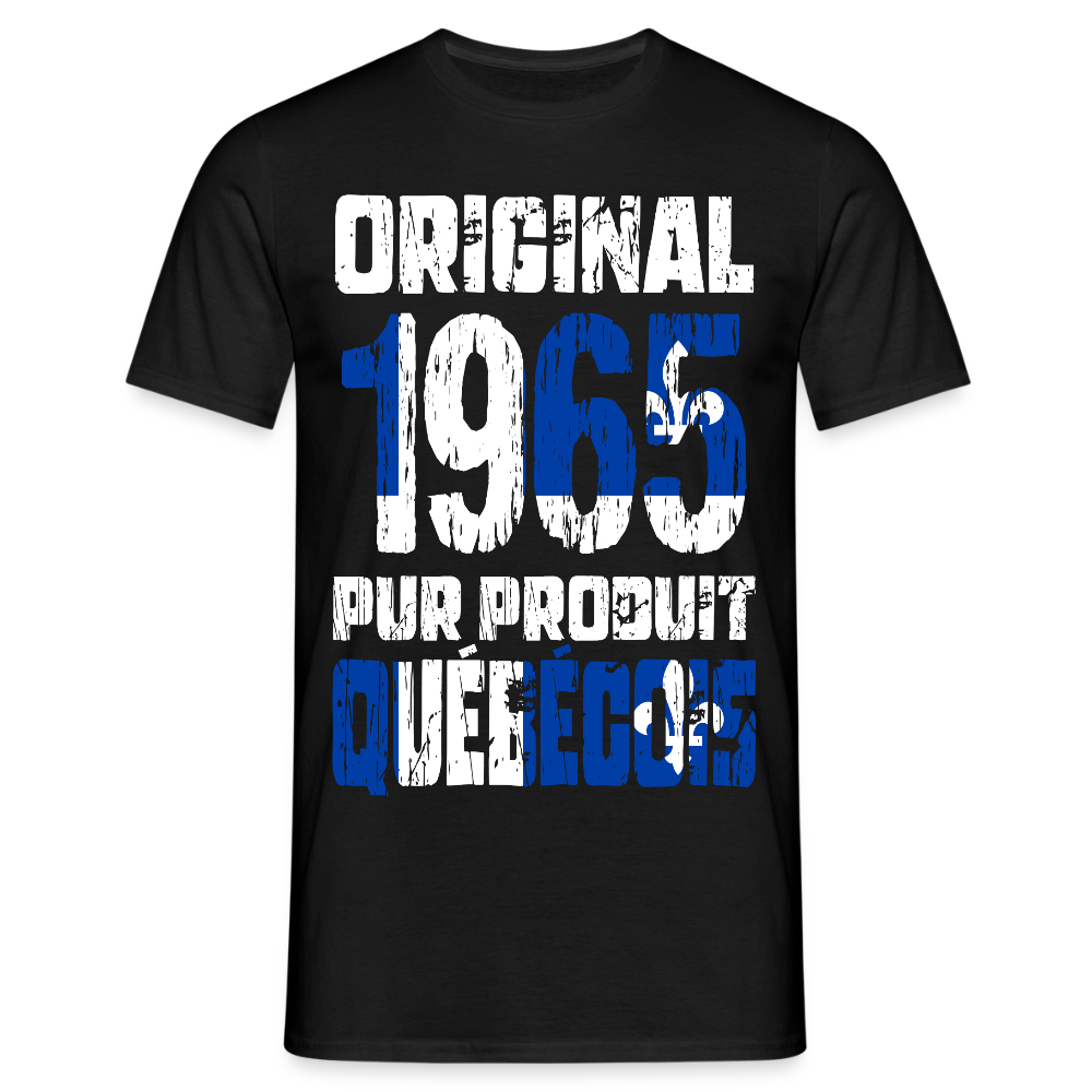 T-shirt Homme - Anniversaire 60 Ans - Original 1965 - Pur produit Québécois - noir