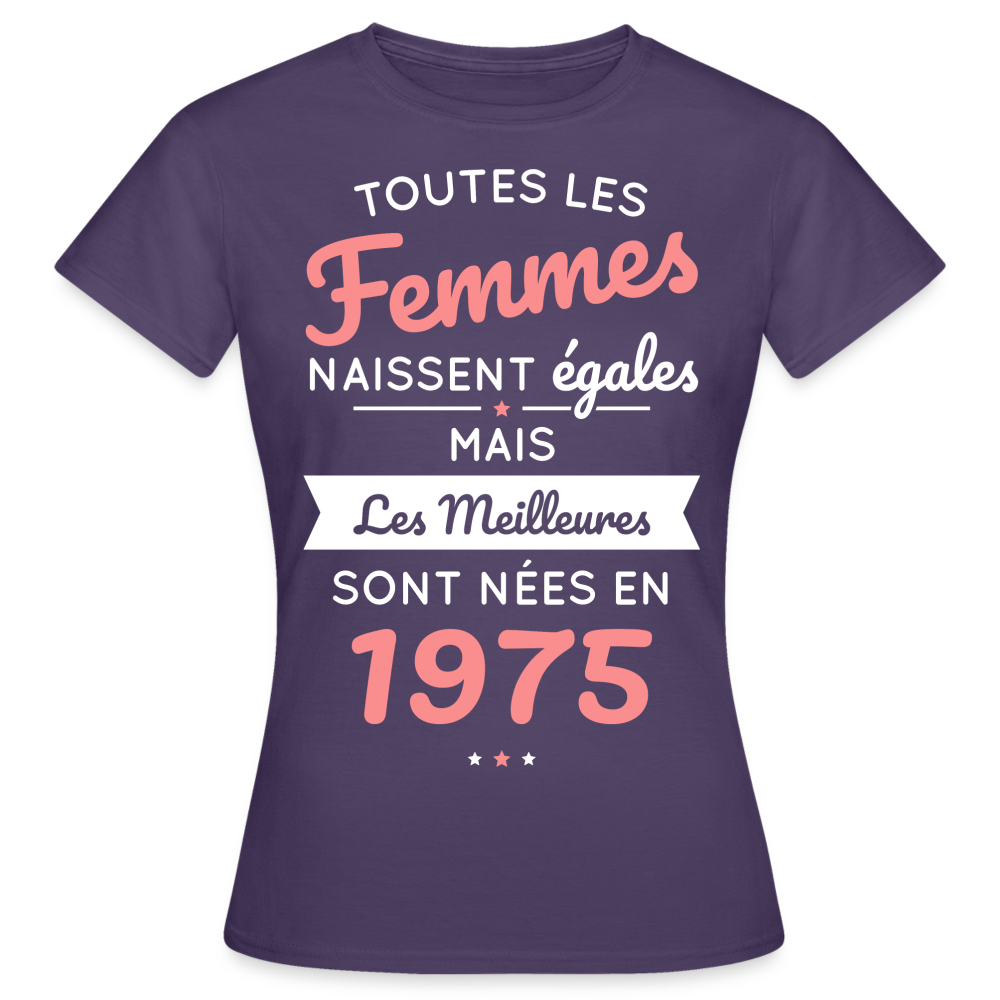 T-shirt Femme - Anniversaire 50 Ans - Les meilleures sont nées en 1975 - violet foncé