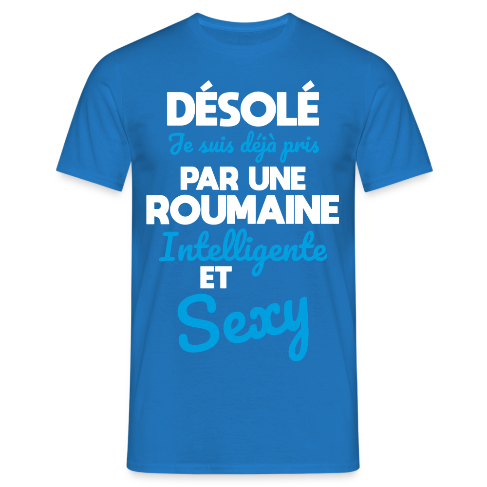 T-shirt Homme -  Je suis déjà pris par une Roumaine intelligente et sexy - bleu royal