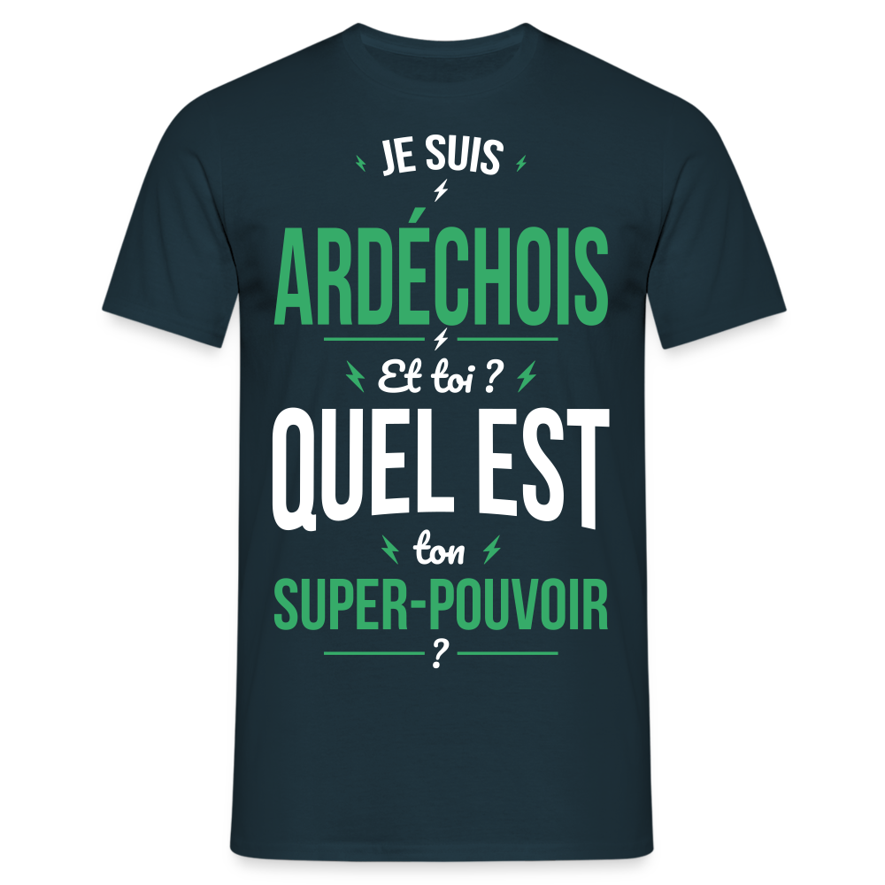 T-shirt Homme - Je suis Ardéchois - Super-pouvoir - marine