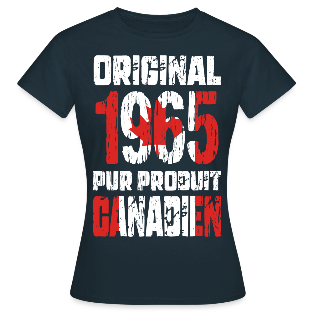 T-shirt Femme - Anniversaire 60 Ans - Original 1965 - Pur produit Canadien - marine