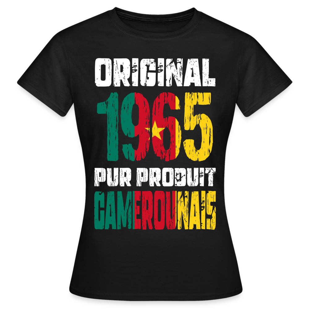 T-shirt Femme - Anniversaire 60 Ans - Original 1965 - Pur produit Camerounais - noir