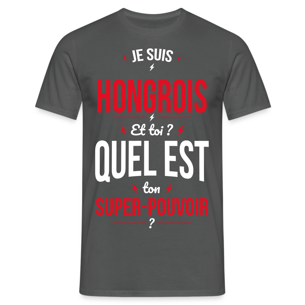 T-shirt Homme - Je suis Hongrois - Super-pouvoir - charbon