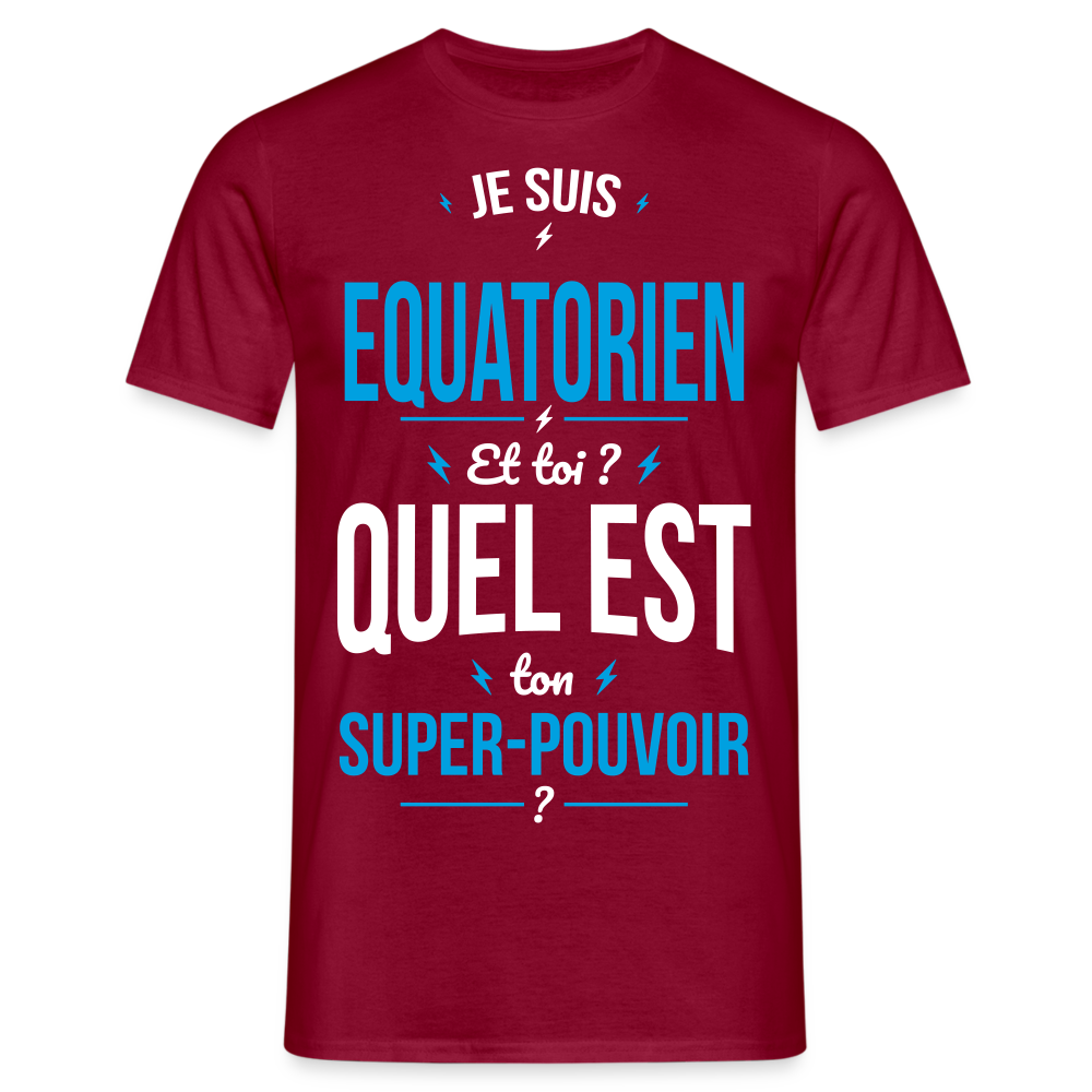 T-shirt Homme - Je suis Equatorien - Super-pouvoir - rouge brique