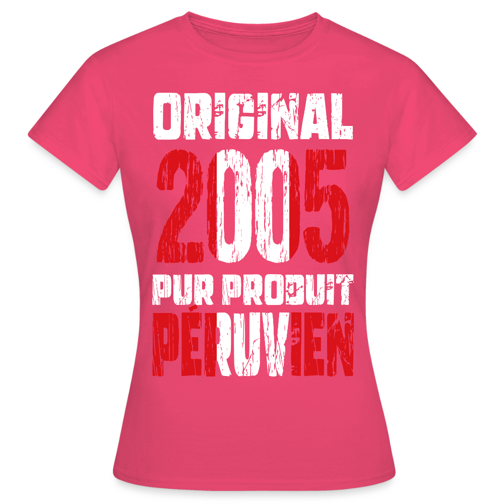 T-shirt Femme - Anniversaire 20 Ans - Original 2005 - Pur produit Péruvien - rose azalée