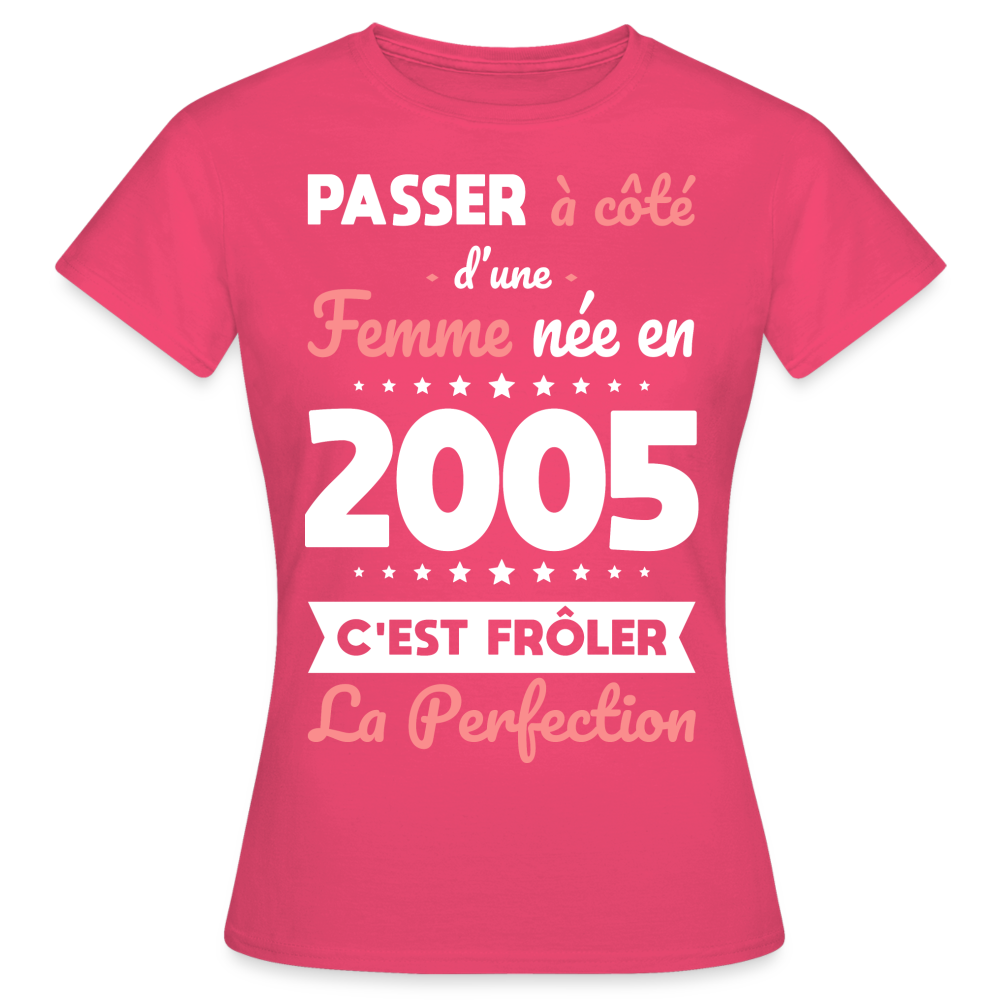 T-shirt Femme - Anniversaire 20 Ans - Née en 2005 - Frôler la perfection - rose azalée