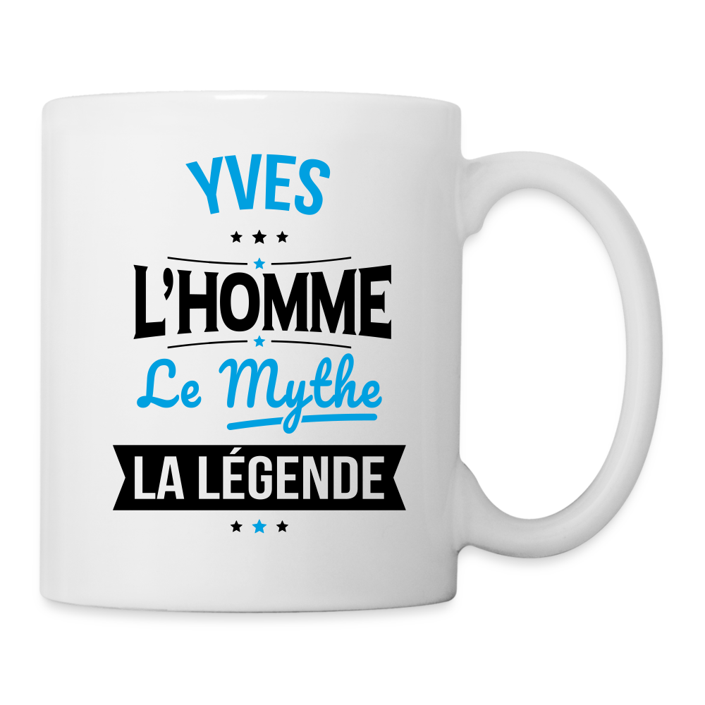 Mug blanc - Yves - l'Homme - le Mythe - la Légende - blanc