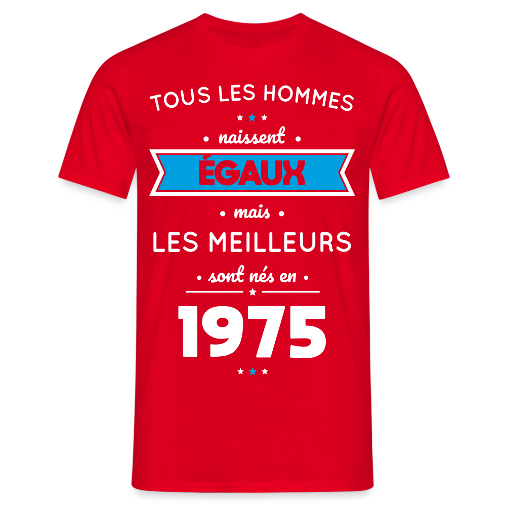 T-shirt Homme - Anniversaire 50 Ans - Les meilleurs sont nés en 1975 - rouge