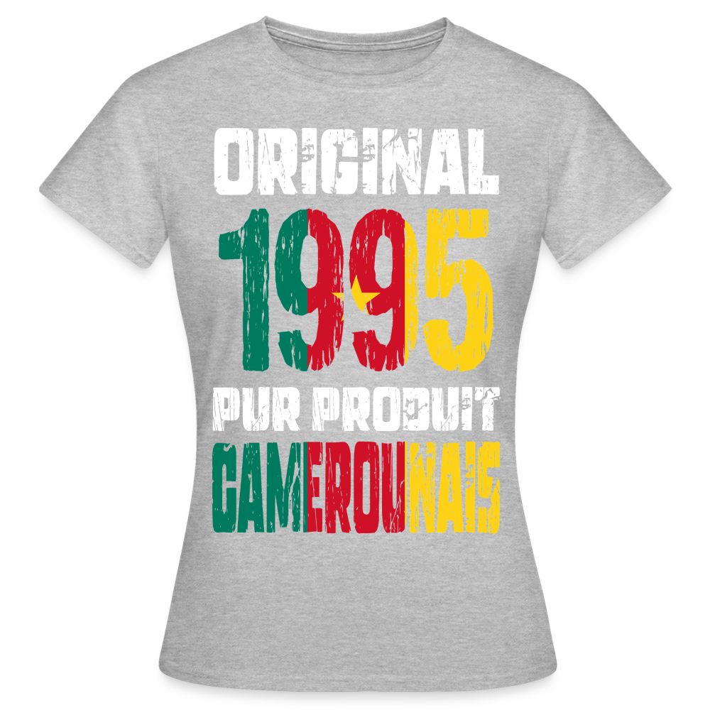 T-shirt Femme - Anniversaire 30 Ans - Original 1995 - Pur produit Camerounais - gris chiné