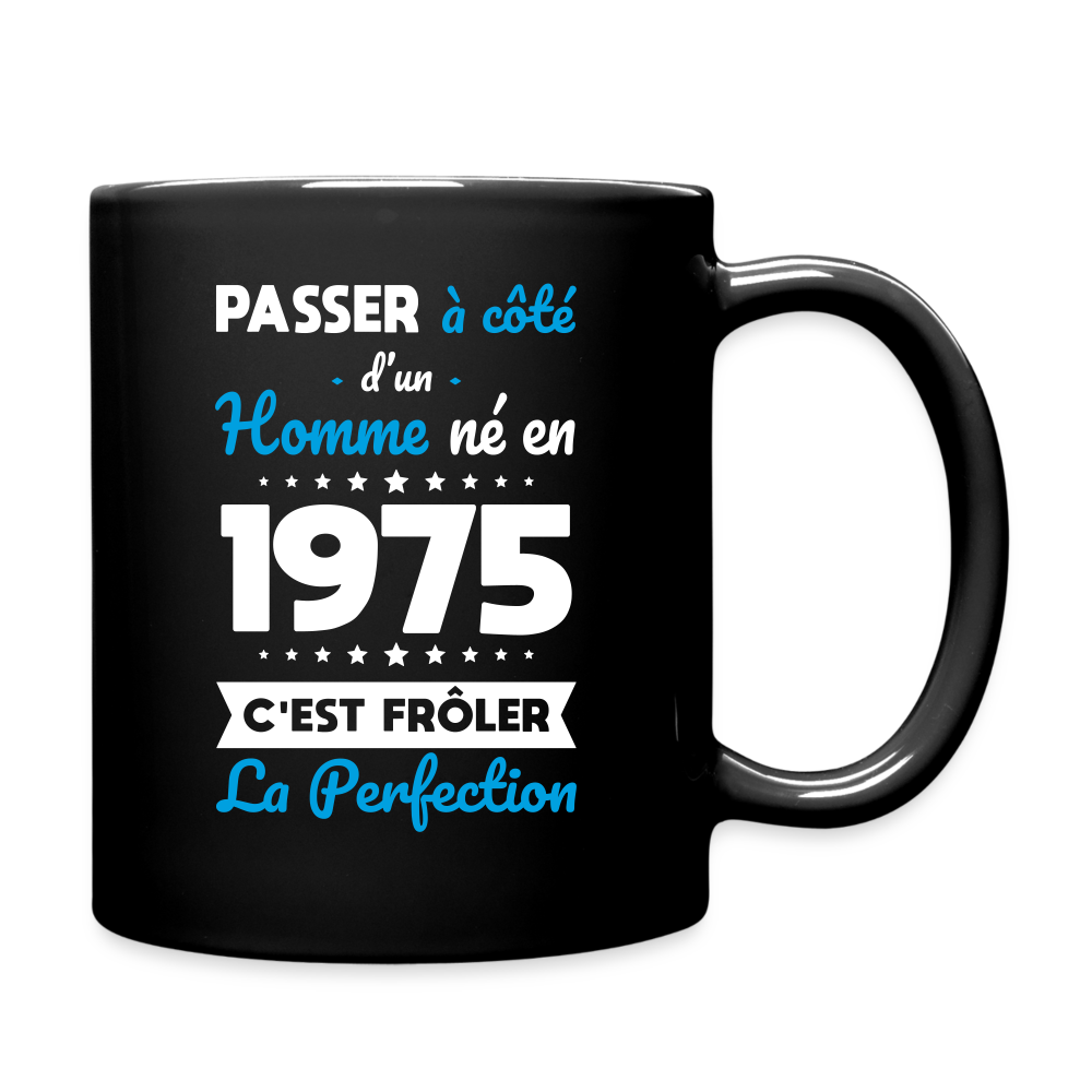 Mug uni - Anniversaire 50 Ans - Né en 1975 - Frôler la perfection - noir