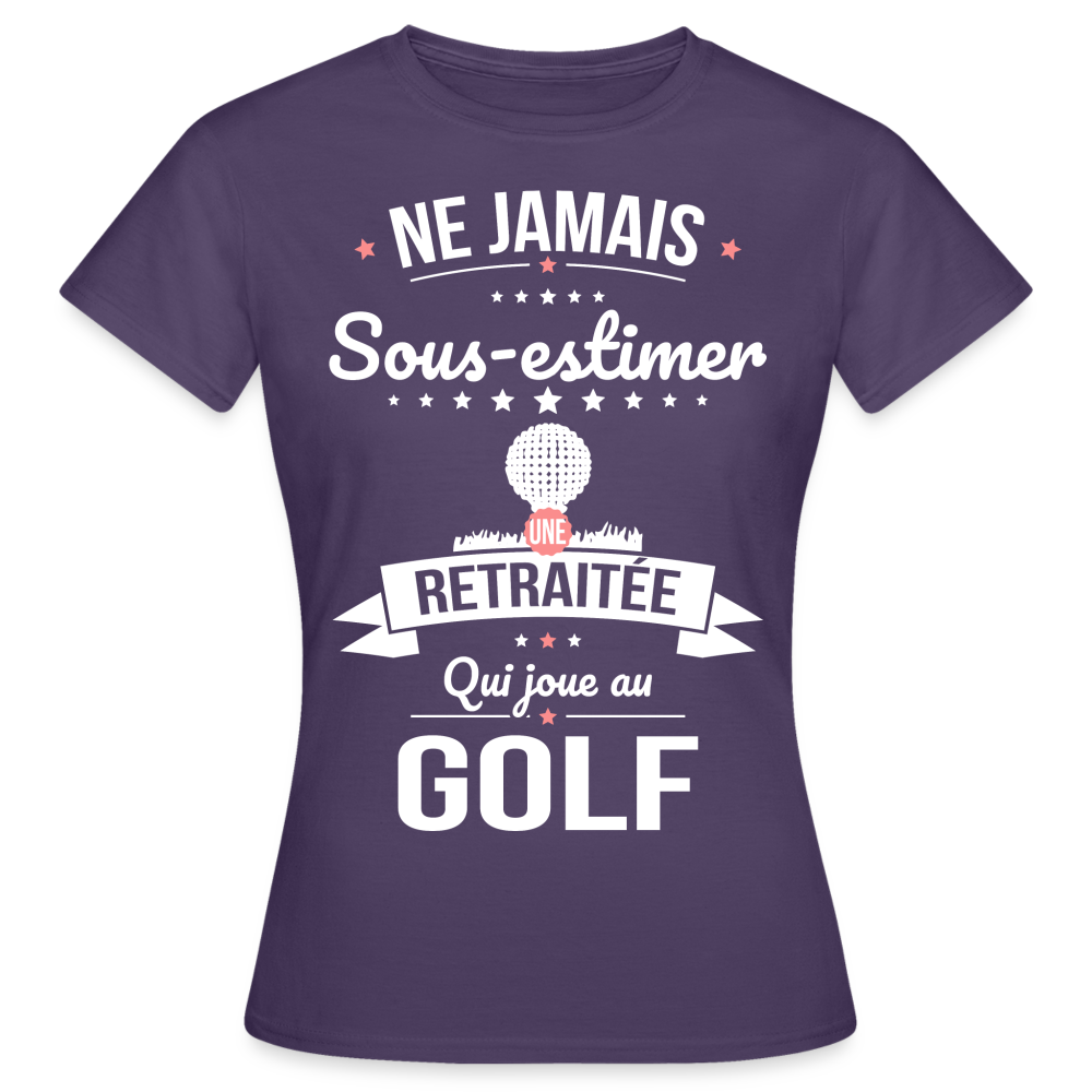 T-shirt Femme - Ne jamais sous-estimer une retraitée qui joue au golf - violet foncé