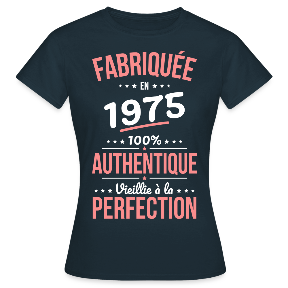 T-shirt Femme - Anniversaire 50 Ans - Fabriquée en 1975 - marine