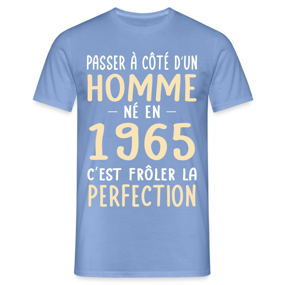 T-shirt Homme - Anniversaire 60 Ans - Né en 1965 - Frôler la perfection - carolina blue