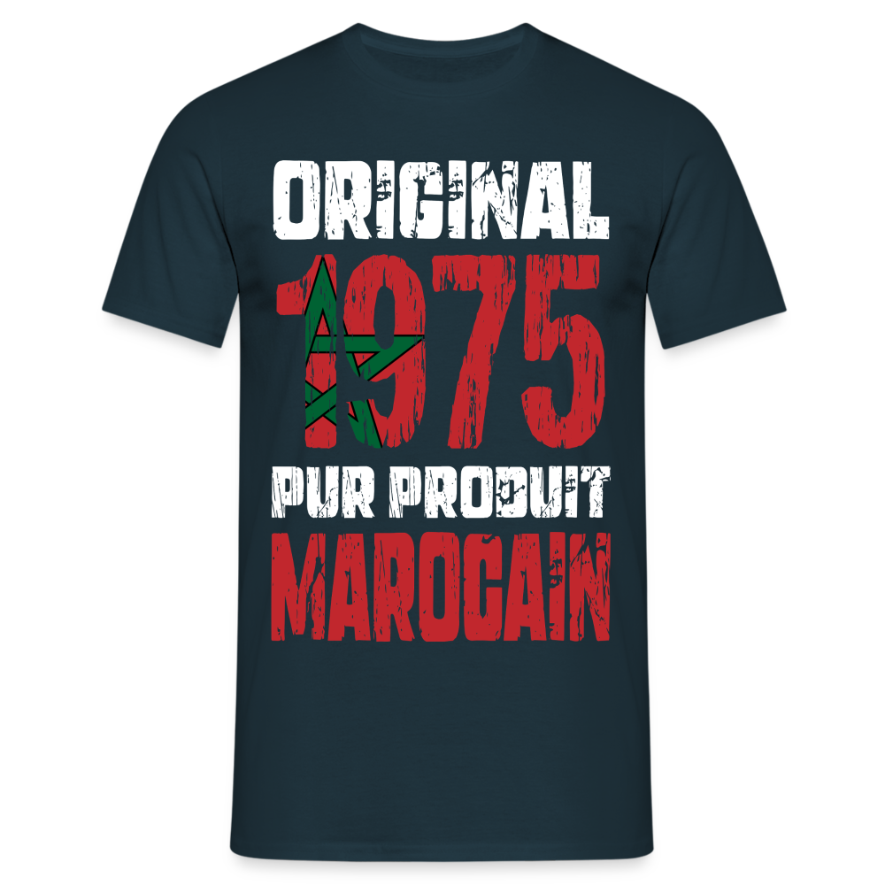 T-shirt Homme - Anniversaire 50 Ans - Original 1975 - Pur produit Marocain - marine