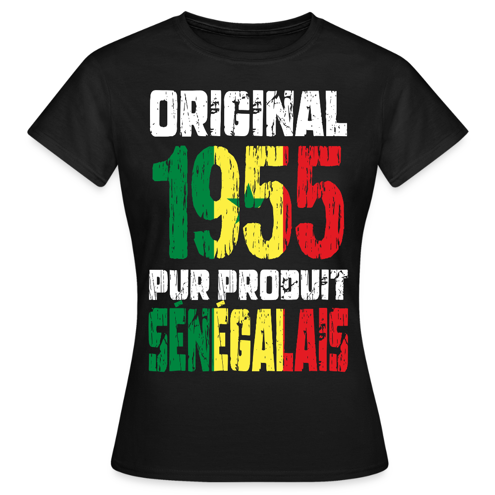 T-shirt Femme - Anniversaire 70 Ans - Original 1955 - Pur produit Sénégalais - noir