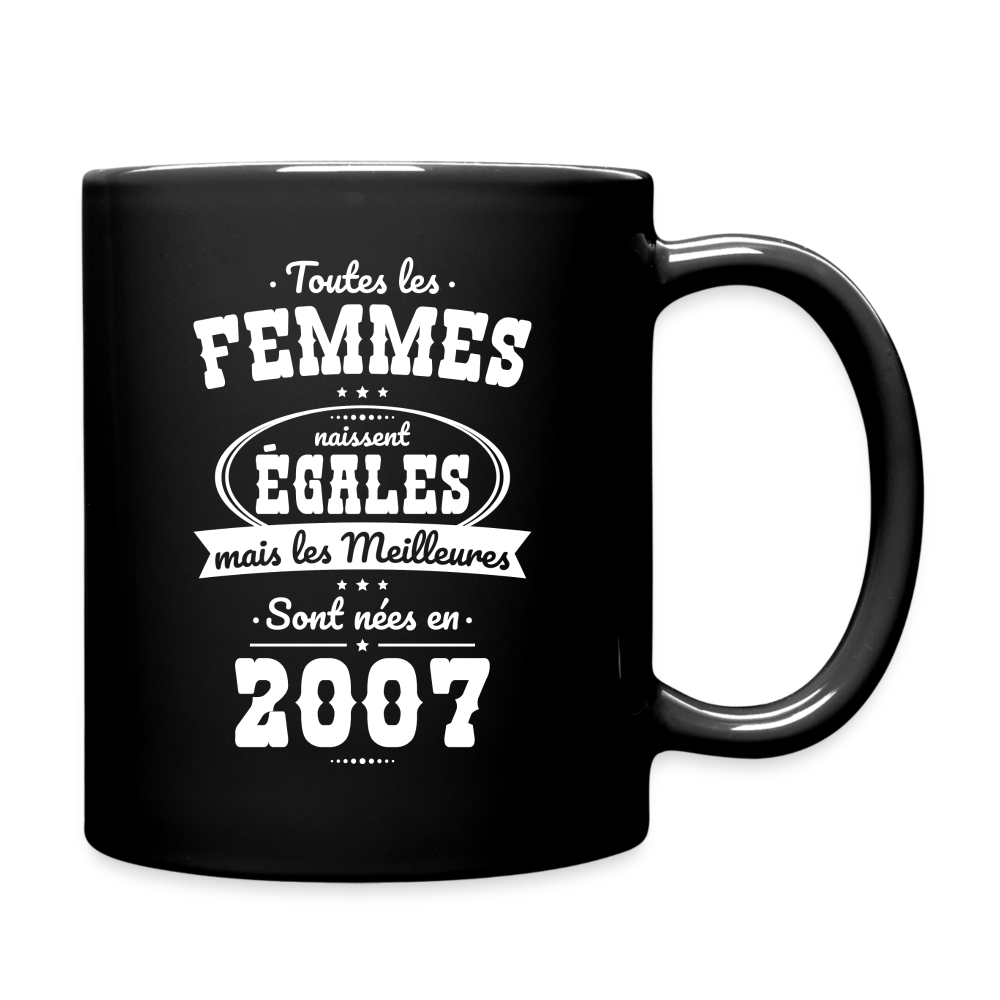 Mug uni - Anniversaire 18 Ans - Les meilleures sont nées en 2007 - noir