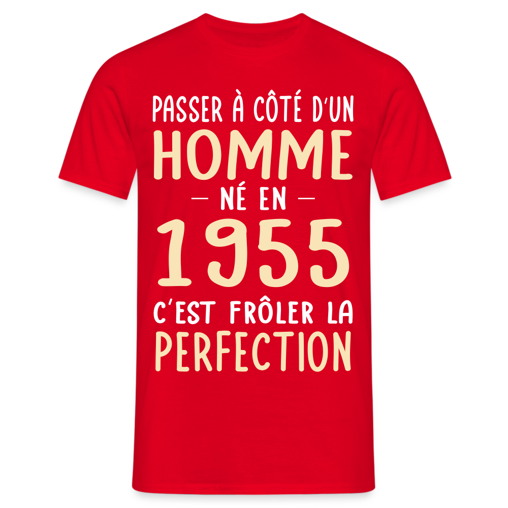 T-shirt Homme - Anniversaire 70 Ans - Né en 1955 - Frôler la perfection - rouge