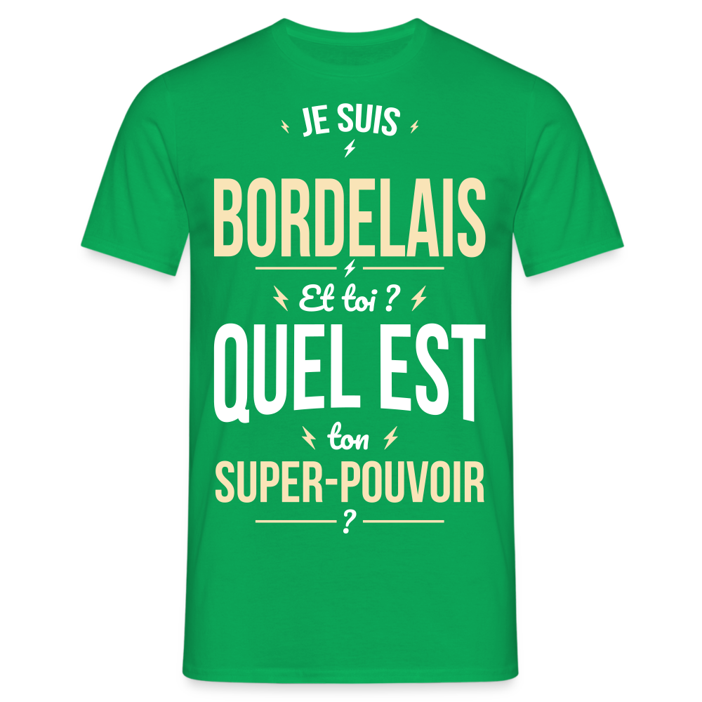 T-shirt Homme - Je suis Bordelais - Super-pouvoir - vert