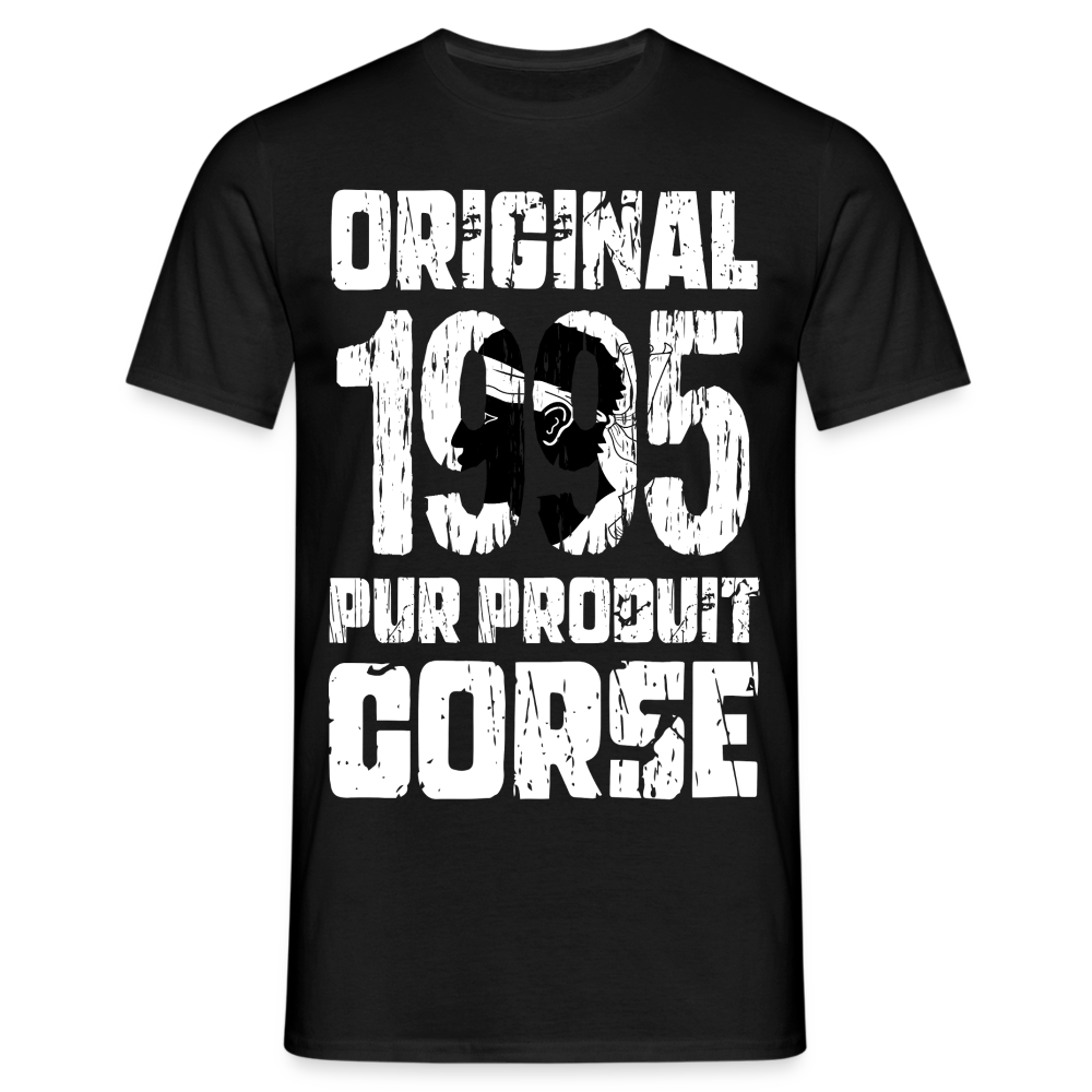 T-shirt Homme - Anniversaire 30 Ans - Original 1995 - Pur produit Corse - noir