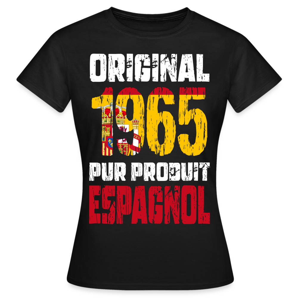 T-shirt Femme - Anniversaire 60 Ans - Original 1965 - Pur produit Espagnol - noir