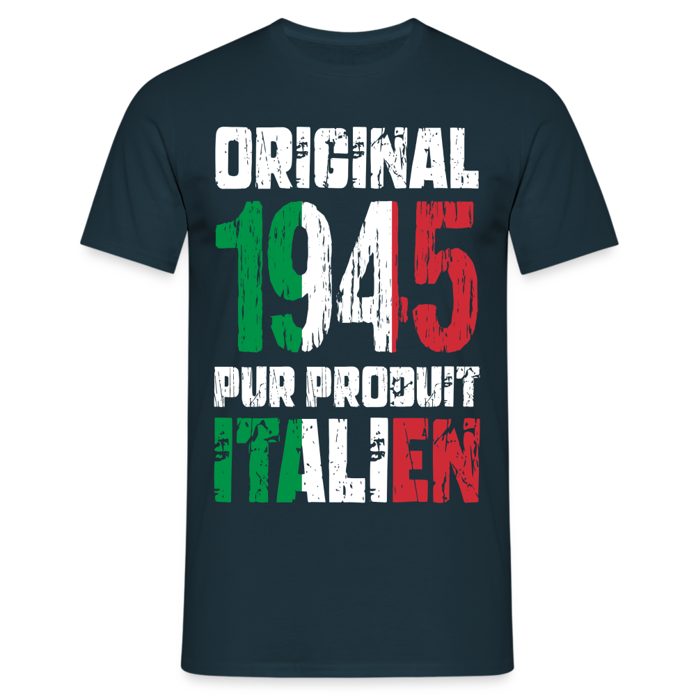 T-shirt Homme - Anniversaire 80 Ans - Original 1945 - Pur produit Italien - marine