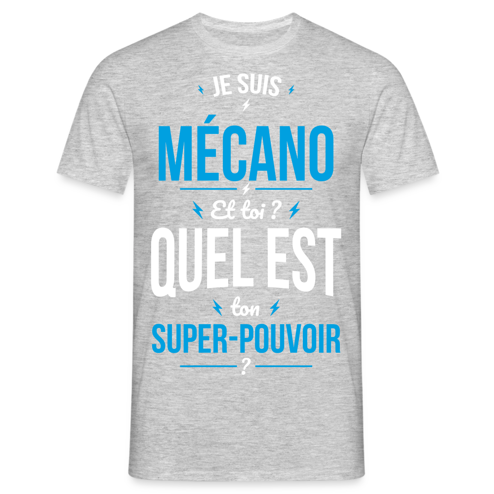 T-shirt Homme - Je suis mécano - Super-pouvoir - gris chiné