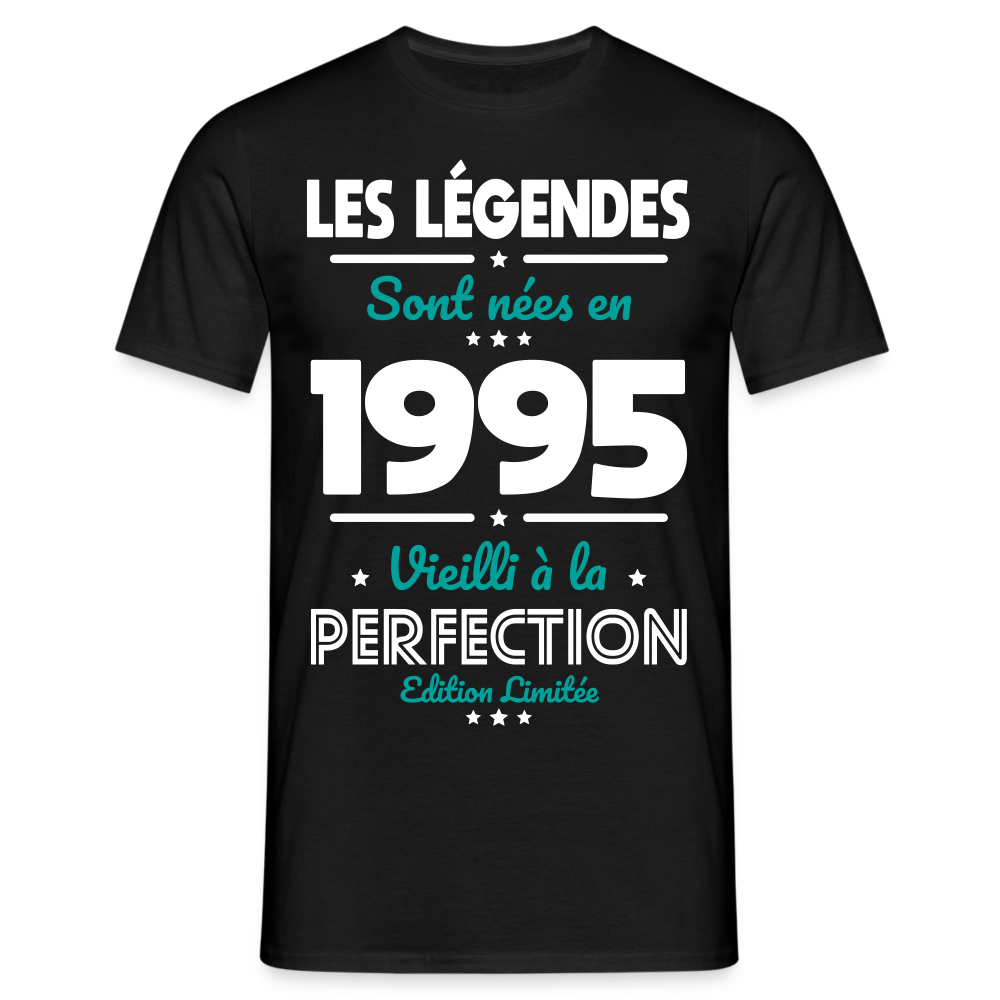 T-shirt Homme - Anniversaire 30 Ans - Les Légendes sont nées en 1995 - noir