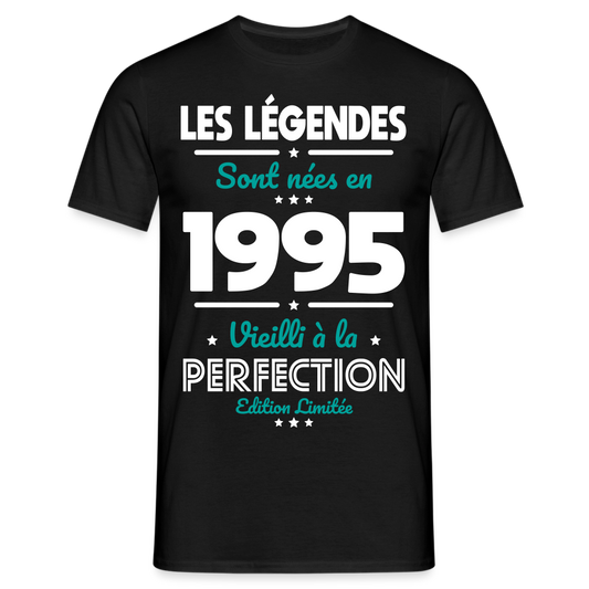 T-shirt Homme - Anniversaire 30 Ans - Les Légendes sont nées en 1995 - noir