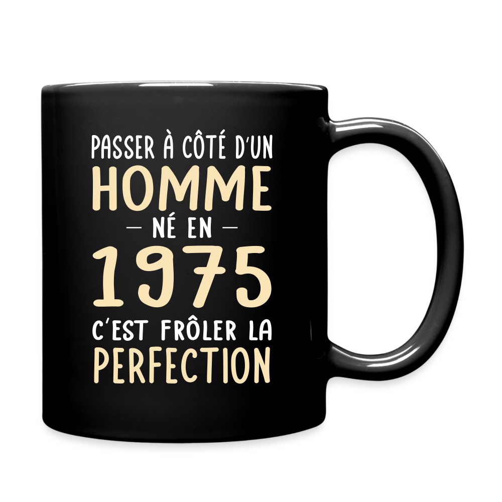 Mug uni - Anniversaire 50 Ans - Né en 1975 - Frôler la perfection - noir