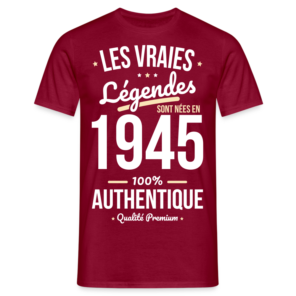 T-shirt Homme - Anniversaire 80 Ans - Les vraies Légendes sont nées en 1945 - rouge brique