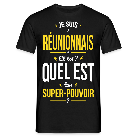 T-shirt Homme - Je suis Réunionnais - Super-pouvoir - noir