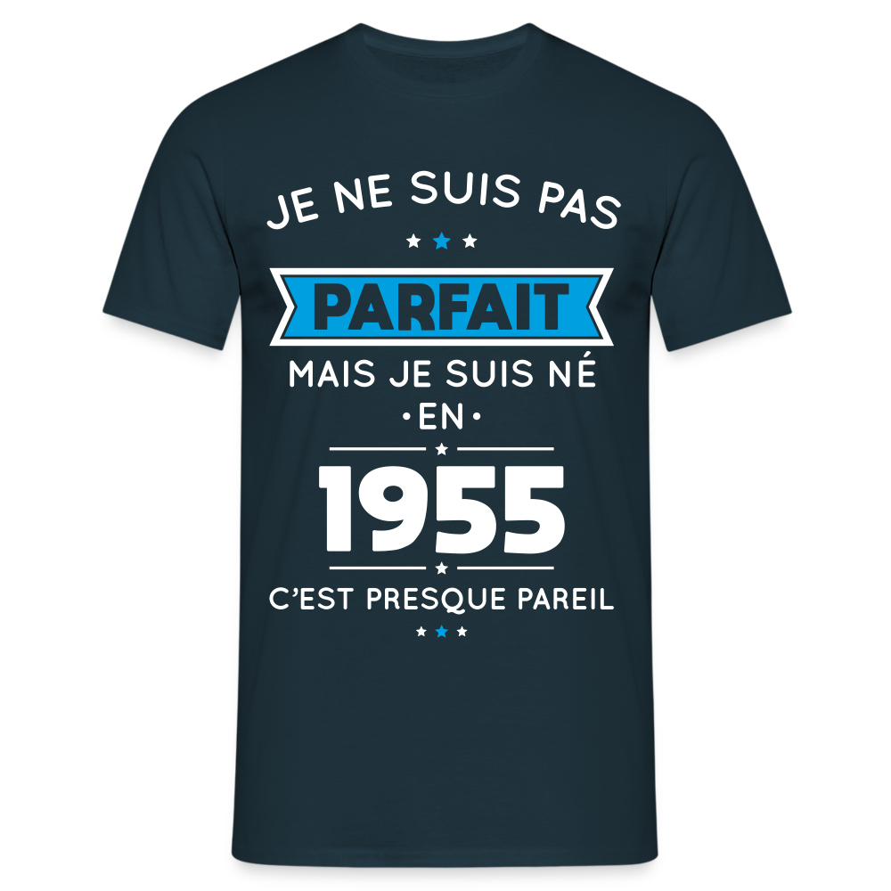 T-shirt Homme - Anniversaire 70 Ans - Pas parfait mais né en 1955 - marine