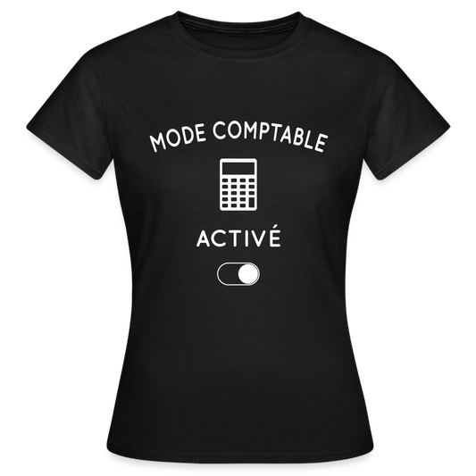 T-shirt Femme - Mode comptable activé - noir