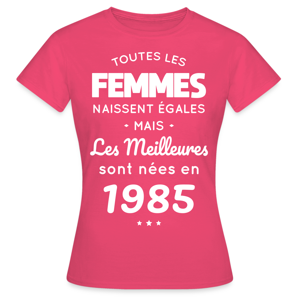 T-shirt Femme - Anniversaire 40 Ans - Les meilleures sont nées en 1985 - rose azalée