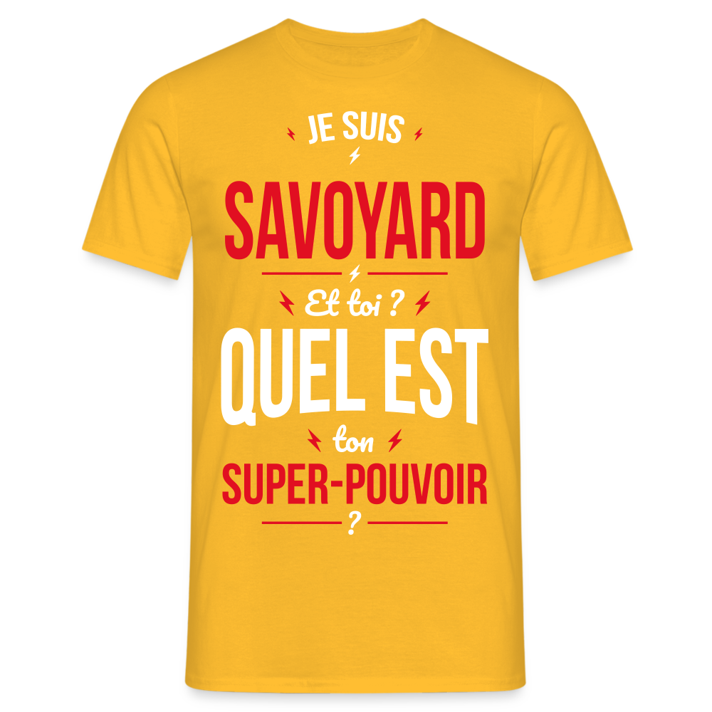 T-shirt Homme - Je suis Savoyard - Super-pouvoir - jaune