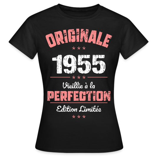 T-shirt Femme - Anniversaire 70 Ans - Originale 1955 - noir