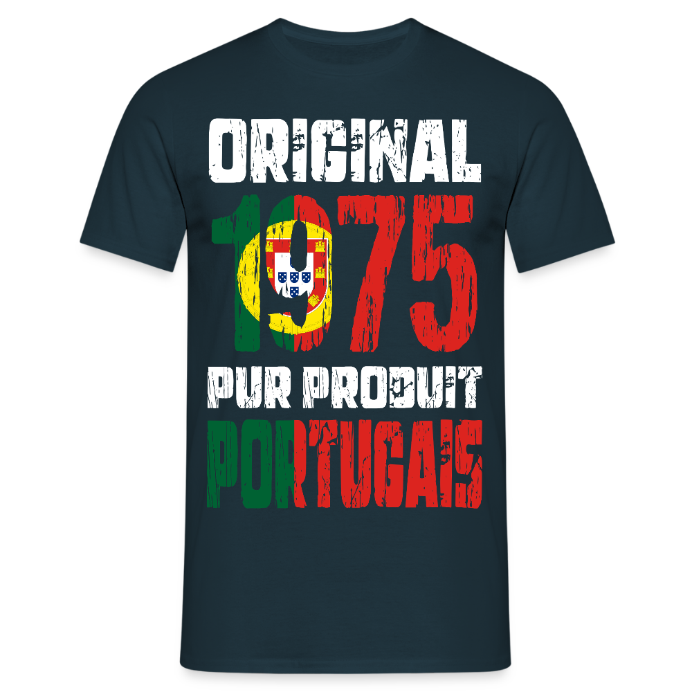 T-shirt Homme - Anniversaire 50 Ans - Original 1975 - Pur produit Portugais - marine