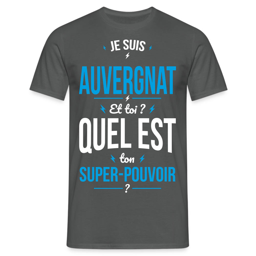 T-shirt Homme - Je suis Auvergnat - Super-pouvoir - charbon