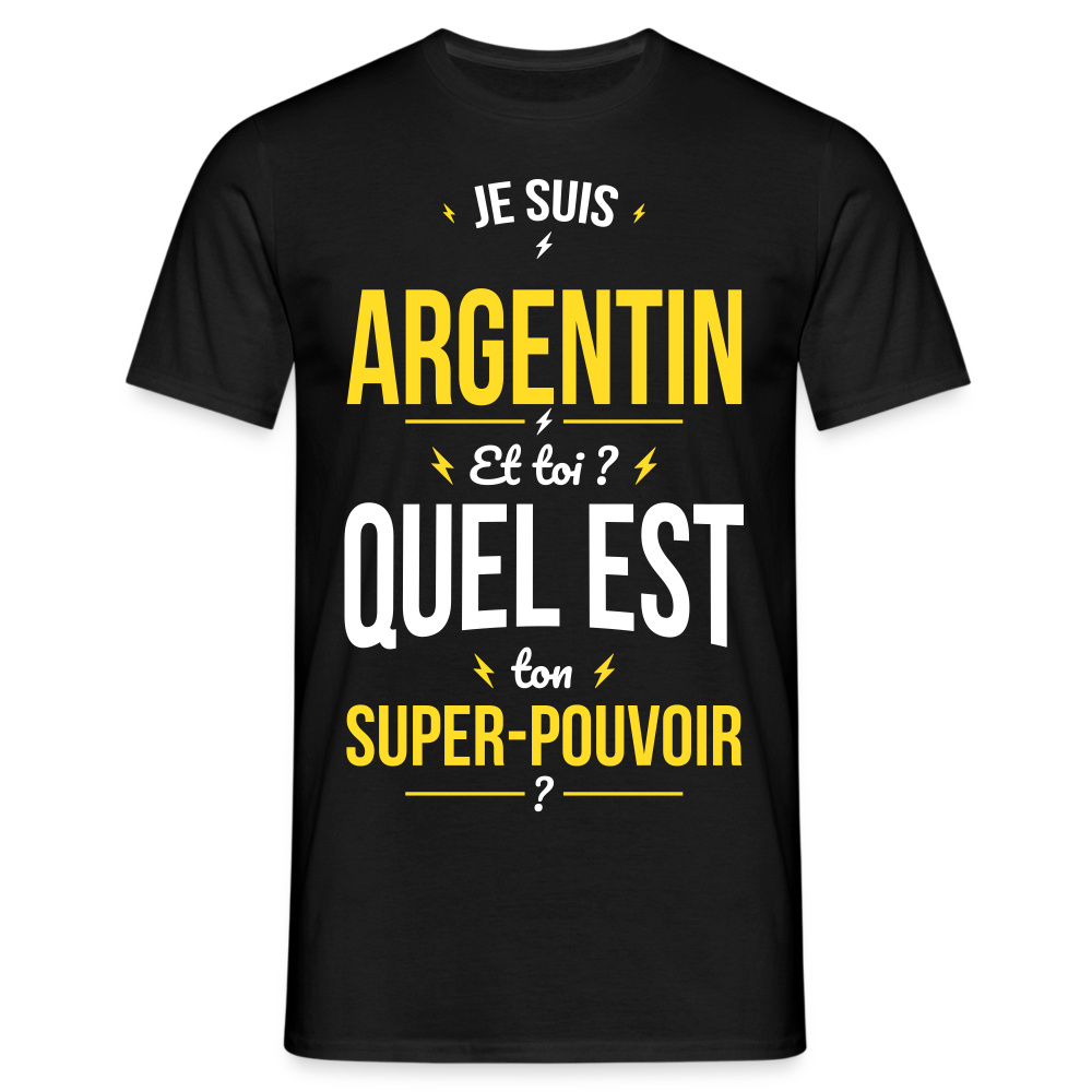 T-shirt Homme - Je suis Argentin - Super-pouvoir - noir