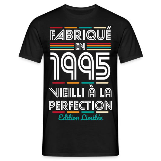 T-shirt Homme - Anniversaire 30 Ans - Fabriqué en 1995 - noir