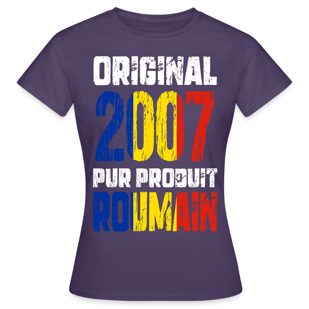 T-shirt Femme - Anniversaire 18 Ans - Original 2007 - Pur produit Roumain - violet foncé