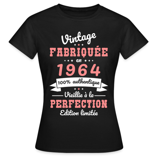 T-shirt Femme - Anniversaire 61 Ans - Vintage Fabriquée en 1964 - noir