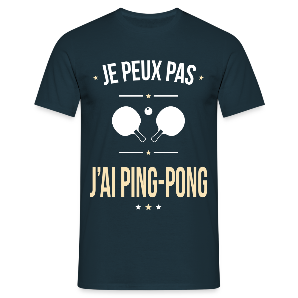 T-shirt Homme - Je peux pas j'ai Ping-pong - marine