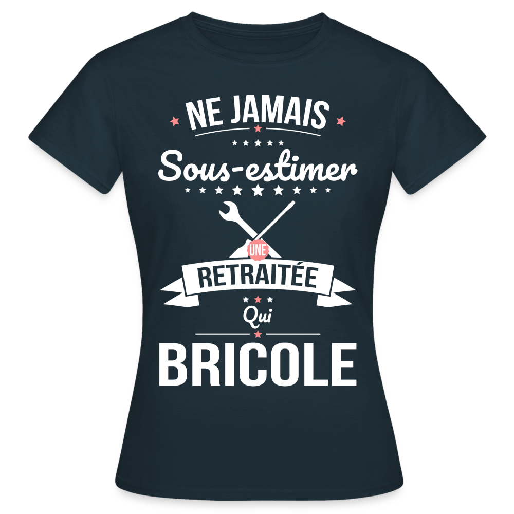 T-shirt Femme - Ne jamais sous-estimer une retraitée qui bricole - marine