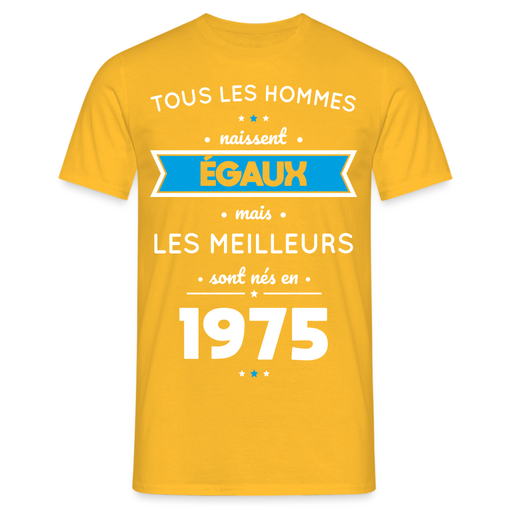 T-shirt Homme - Anniversaire 50 Ans - Les meilleurs sont nés en 1975 - jaune