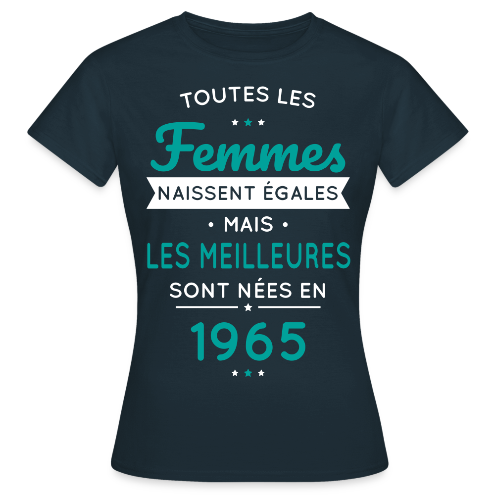 T-shirt Femme - Anniversaire 60 Ans - Les meilleures sont nées en 1965 - marine