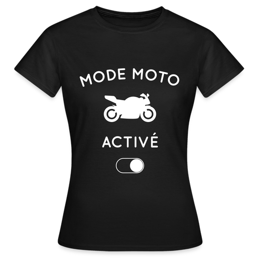 T-shirt Femme - Mode moto activé - noir