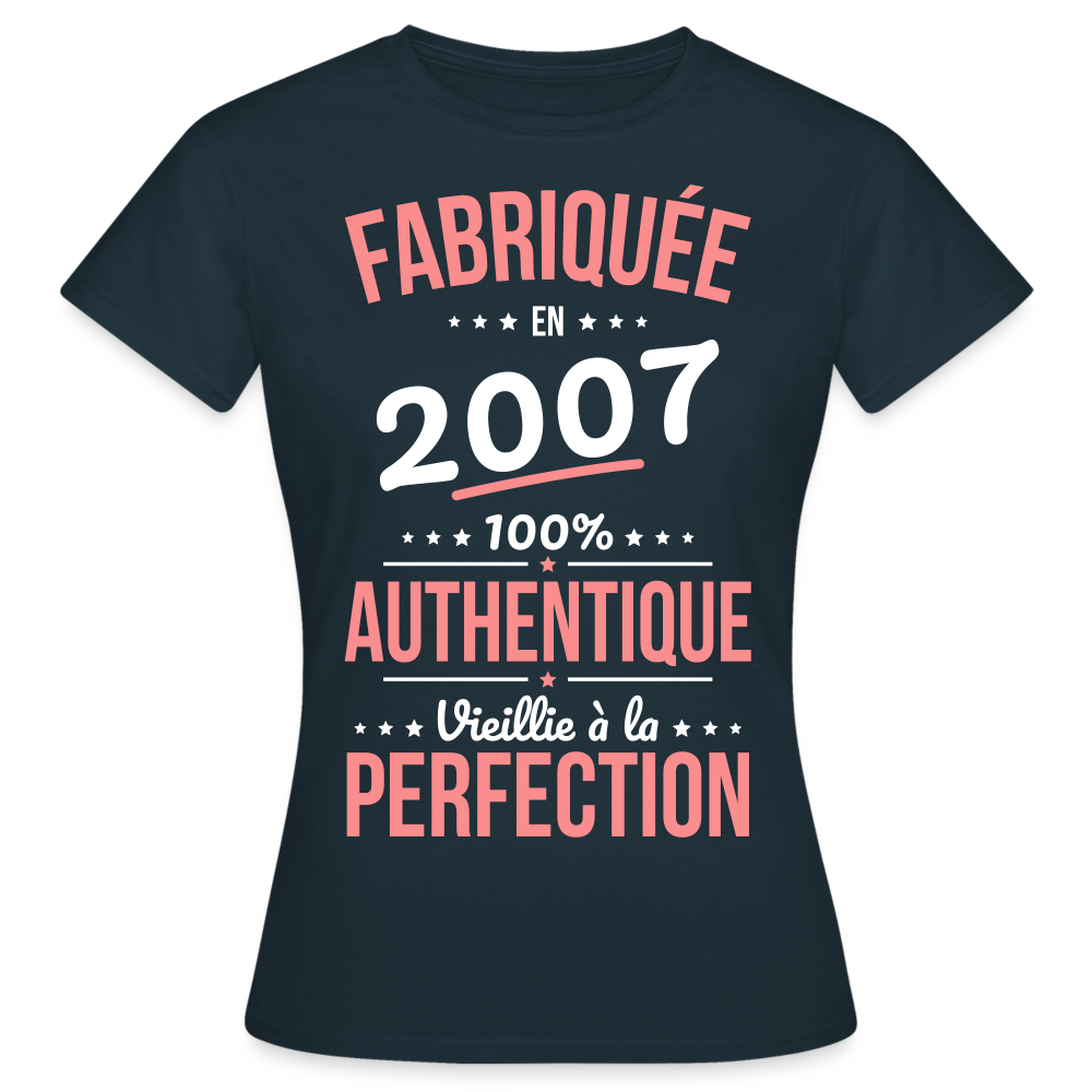 T-shirt Femme - Anniversaire 18 Ans - Fabriquée en 2007 - marine