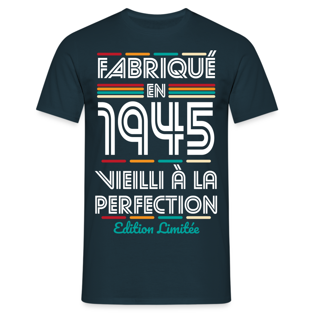 T-shirt Homme - Anniversaire 80 Ans - Fabriqué en 1945 - marine