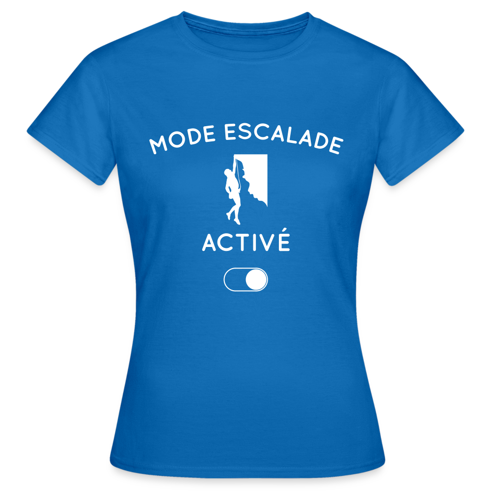 T-shirt Femme - Mode escalade activé - bleu royal